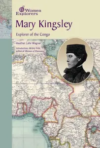 Mary Kingsley: Explorer of the Congo