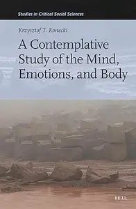 A Contemplative Study of the Mind, Emotions, and Body
