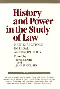 History and Power in the Study of Law: New Directions in Legal Anthropology