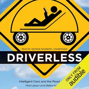 Driverless: Intelligent Cars and the Road Ahead