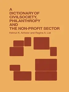 A Dictionary of Civil Society, Philanthropy and the Non-Profit Sector