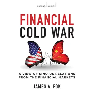 Financial Cold War: A View of Sino-US Relations from the Financial Markets
