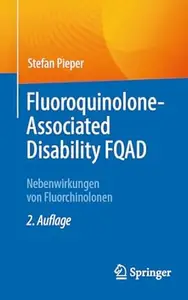 Fluoroquinolone-Associated Disability FQAD, 2. Auflage