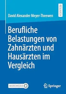 Berufliche Belastungen von Zahnärzten und Hausärzten im Vergleich