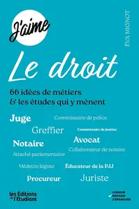 Éva Mignot, "J'aime le droit : 66 idées de métiers & les études qui y mènent"