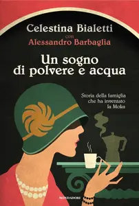 Un sogno di polvere e acqua - Celestina Bialetti & Alessandro Barbaglia