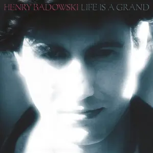 Henry Badowski - Life Is a Grand... (Remastered) (1981/2025)