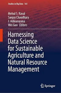 Harnessing Data Science for Sustainable Agriculture and Natural Resource Management