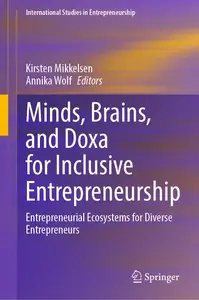 Minds, Brains, and Doxa for Inclusive Entrepreneurship: Entrepreneurial Ecosystems for Diverse Entrepreneurs