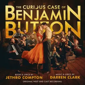 Luke Swaffield - The Curious Case of Benjamin Button (Original West End Cast Recording) (2025)