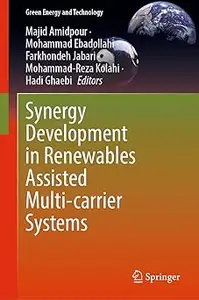 Synergy Development in Renewables Assisted Multi-carrier Systems