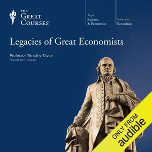 Legacies of Great Economists [TTC Audio]