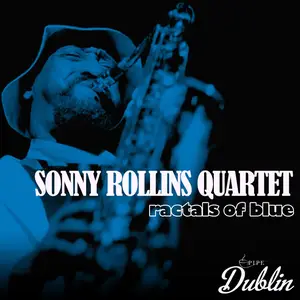 Sonny Rollins - Fractals of Blue (Remastered) (2025) [Official Digital Download]