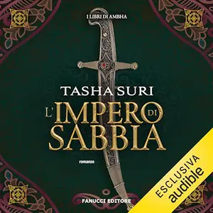 «L'impero di sabbia? I libri di Ambha 1» by Tasha Suri