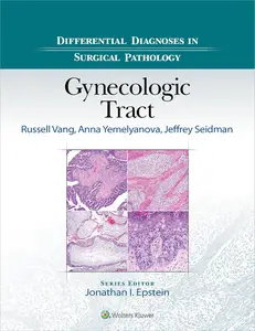 Differential Diagnoses in Surgical Pathology: Gynecologic Tract