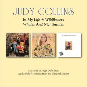 Judy Collins - In My Life / Wildflowers / Whales And Nightingales (Remastered) (2016)