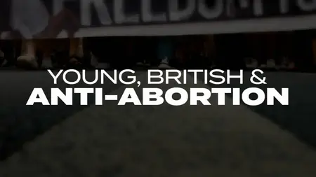 BBC - Young, British and Anti-Abortion (2024)