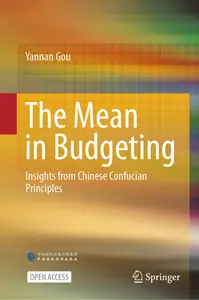 The Mean in Budgeting: Insights from Chinese Confucian Principles - Yannan Gou