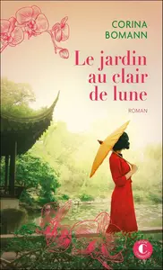 Corina Bomann, "Le jardin au clair de lune"