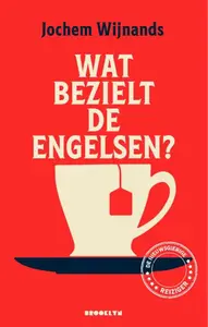 Wat bezielt de Engelsen? (Dutch Edition)