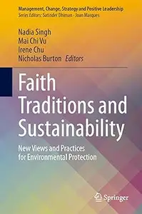 Faith Traditions and Sustainability: New Views and Practices for Environmental Protection