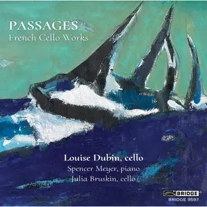 Louise Dubin, Spencer Myer & Julia Bruskin - Passages: French Cello Works (2025) [Official Digital Download 24/96]