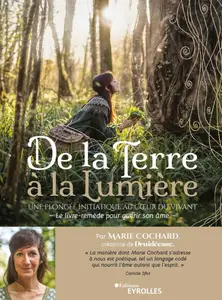 De la terre à la lumière - Marie Cochard