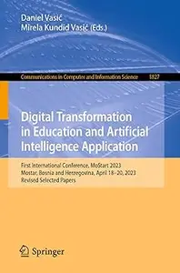 Digital Transformation in Education and Artificial Intelligence Application: First International Conference, MoStart 2023