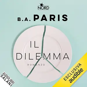 «Il dilemma» by B.A. Paris