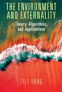 The Environment and Externality: Theory, Algorithms and Applications