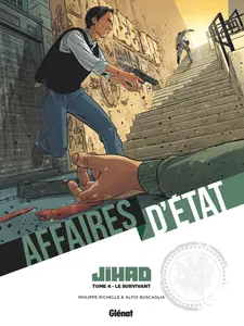 Affaires D'Etat - Jihad - Tome 4 - Le Survivant