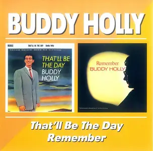 Buddy Holly - That'll Be The Day (1958) & Remember (1971) [Reissue 2002]
