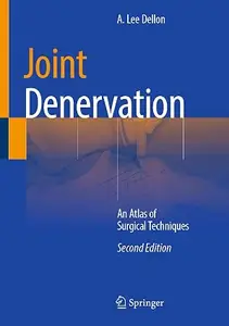 Joint Denervation: An Atlas of Surgical Techniques, 2nd Edition