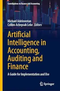 Artificial Intelligence in Accounting, Auditing and Finance