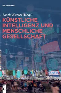 Künstliche Intelligenz und menschliche Gesellschaft (German Edition)