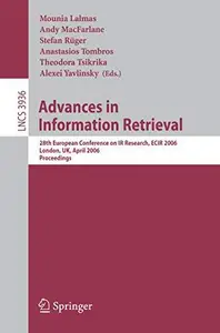 Advances in Information Retrieval: 28th European Conference on IR Research, ECIR 2006, London, UK, April 10-12, 2006. Proceedin