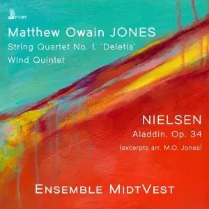 Ensemble MidtVest - Matthew Jones String Quartet No. 1 Deletia & Wind Quintet (2024) [Official Digital Download 24/96]