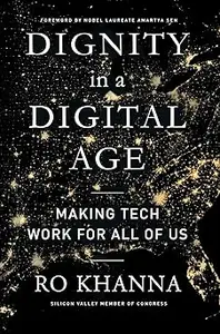 Dignity in a Digital Age: Making Tech Work for All of Us
