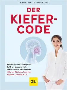 Der Kiefer-Code: Volkskrankheit Kiefergelenk