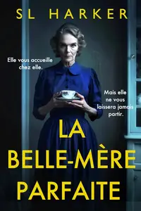 SL Harker, "La belle-mère parfaite"