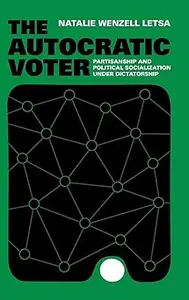 The Autocratic Voter: Partisanship and Political Socialization under Dictatorship