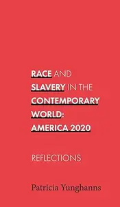 Race and Slavery in the Contemporary World: Reflections