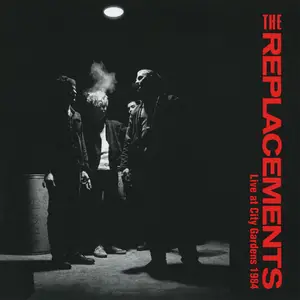 The Replacements - Live at City Gardens 1984 (2025)