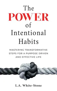 The POWER of Intentional Habits