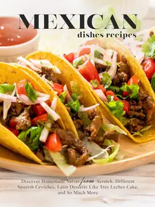 Mexican Dishes Recipes: Discover Homemade Salsas from Scratch