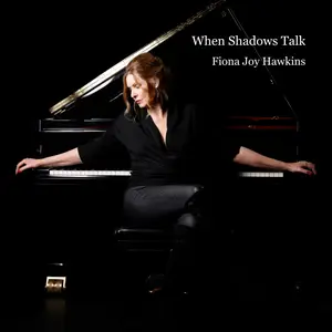 Fiona Joy Hawkins - When Shadows Talk (2025) [Official Digital Download]