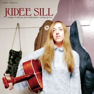 Judee Sill - Songs of Rapture and Redemption: Rarities & Live (2018)