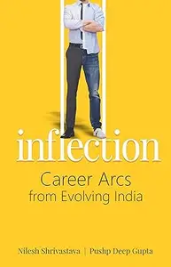 Inflection:: Career Arcs From Evolving India