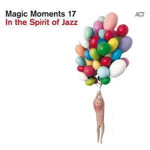 VA - Magic Moments 17 "In The Spirit Of Jazz" (2024)