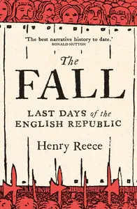 The Fall: Last Days of the English Republic